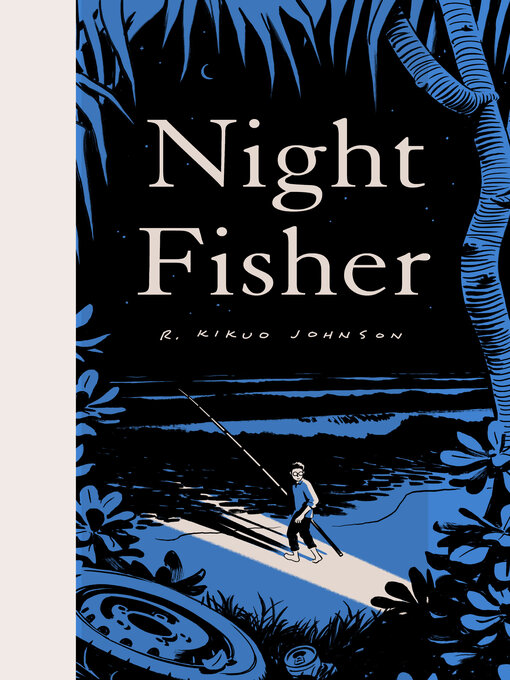 Title details for Night Fisher by R. Kikuo Johnson - Available